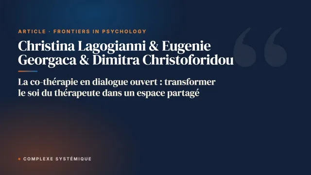 La co-thérapie en dialogue ouvert : transformer le soi du thérapeute dans un espace partagé