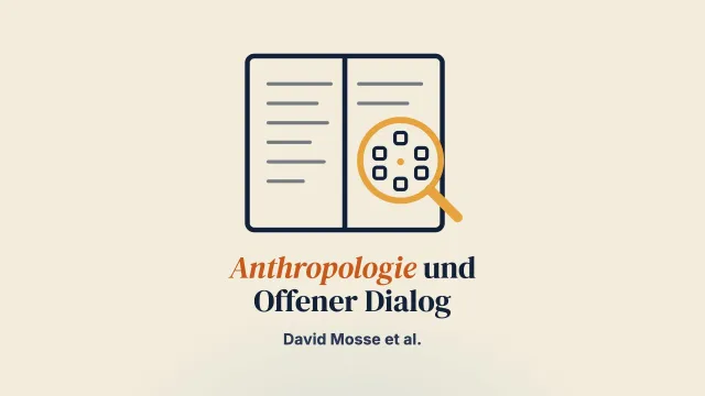 Der Beitrag der Anthropologie zur Erforschung des Offenen Dialogs: ethnografische Forschungsmethoden und Möglichkeiten