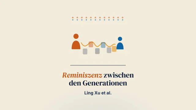 Ein Reminiszenzprogramm für Großeltern und Enkelkinder in asiatisch-amerikanischen Familien: intergenerationale und kulturelle Reflexionen der teilnehmenden Dyaden