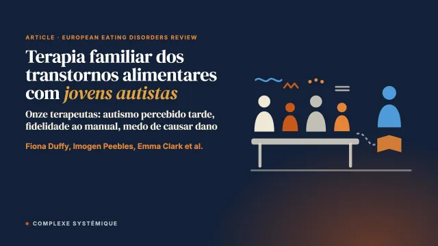 Terapia familiar dos transtornos alimentares com jovens autistas: a experiência clínica