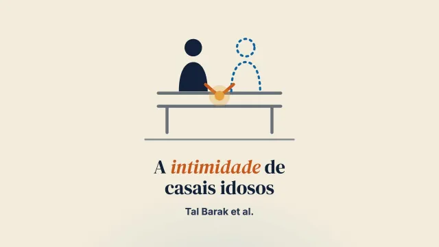 A intimidade em casais idosos quando uma das pessoas tem comprometimento cognitivo leve: um estudo qualitativo