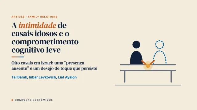 A intimidade em casais idosos quando uma das pessoas tem comprometimento cognitivo leve: um estudo qualitativo