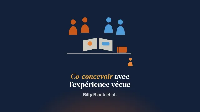 La co-conception avec des personnes ayant une expérience vécue : créer des supports pour parler aux enfants et aux jeunes placés de leurs visites familiales