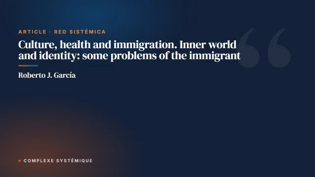 Culture, health and immigration. Inner world and identity: some problems of the immigrant