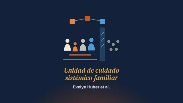 Creación de una Unidad de Cuidado Sistémico Familiar: un laboratorio de vida real para la práctica clínica, la formación y la investigación en una universidad suiza de ciencias aplicadas