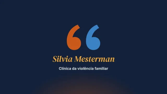 Clínica da violência familiar. Entrevista com Silvia Mesterman