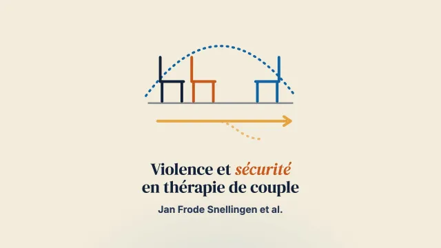 Est-ce suffisamment sûr ? Une étude IPA sur la manière dont les thérapeutes de couple donnent sens à leur décision d’arrêter ou de poursuivre la thérapie de couple quand la violence devient l’enjeu