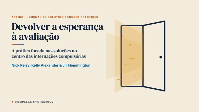 Devolver a esperança à avaliação: em defesa da prática focada nas soluções nas intervenções dos profissionais de saúde mental aprovados (AMHP)