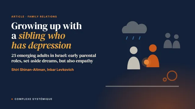 The experience of growing up with a sibling who has depression from emerging adults' perspectives