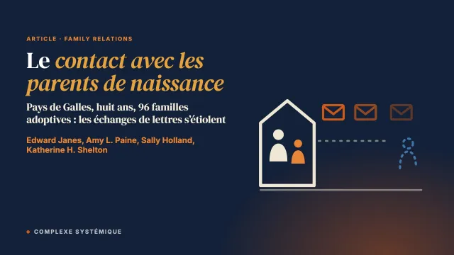 Le contact avec les parents de naissance vécu par les parents d’adoption dans les années qui suivent le placement