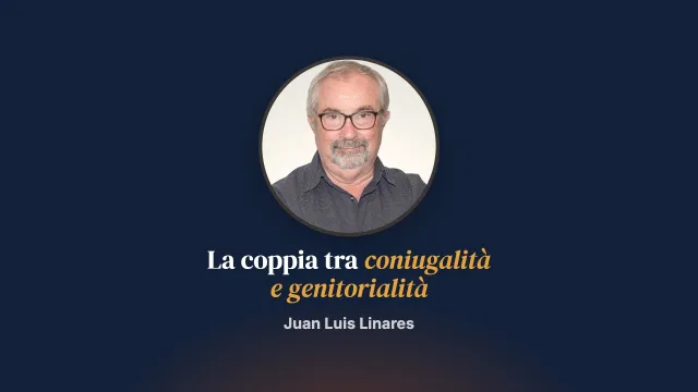 La coppia, al crocevia tra coniugalità e genitorialità