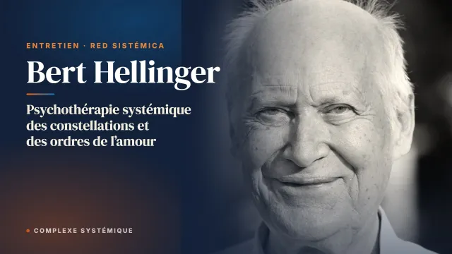 Psychothérapie systémique des constellations et des ordres de l’amour. Entretien avec Bert Hellinger