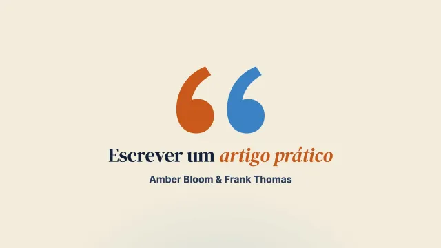 “Escreva o que sabe” (Twain): como escrever um artigo prático para uma revista