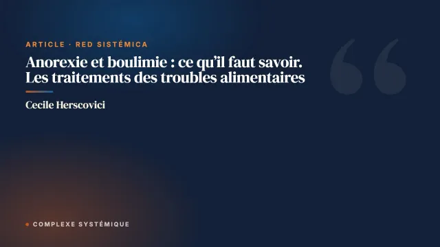 Anorexie et boulimie : ce qu’il faut savoir. Les traitements des troubles alimentaires