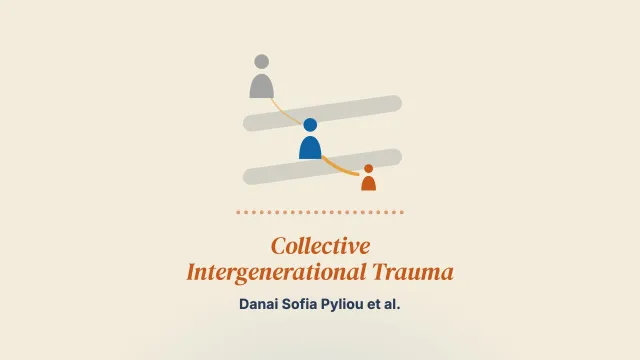 Collective Intergenerational Trauma in Children and Families: Transmission Mechanisms, Effects and Therapeutic Interventions by Health and Social Work Professionals to Promote Health and Strengthen Psychological Resilience