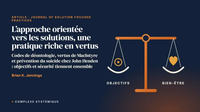 L’approche orientée vers les solutions : une pratique riche en vertus