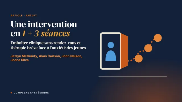 Intégrer la clinique sans rendez-vous et la thérapie brève pour améliorer les résultats : une intervention en 1 + 3 séances pour les jeunes aux prises avec l’anxiété et la dépression