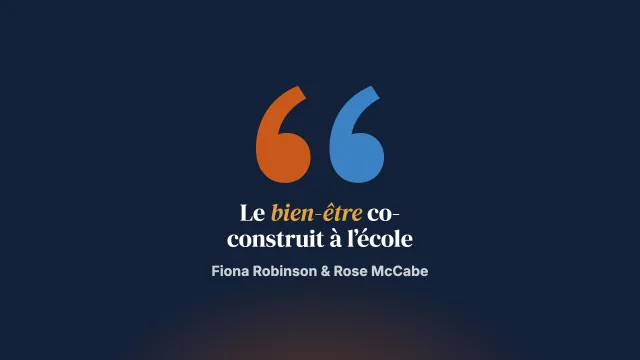 Co-concevoir un programme orienté vers les solutions à l’échelle d’un établissement scolaire, avec les élèves, le personnel et les parents, pour améliorer la communication et le bien-être