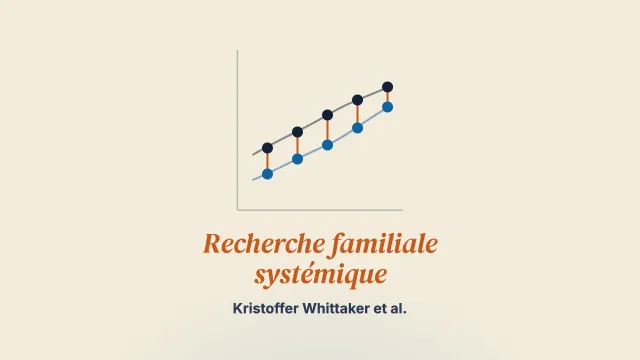 Faire de la recherche sur ce que nous pratiquons : le paradigme de la recherche familiale systémique (2e partie)