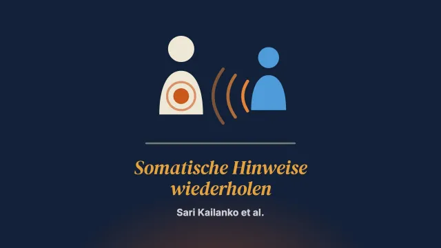 Wirkung der Wiederholung somatischer Hinweise auf die Erlebenstiefe sich zurückziehender und verfolgender Personen in der emotionsfokussierten Paartherapie