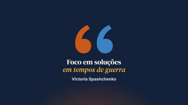 Uma abordagem focada nas soluções em tempos de guerra: olhares de dentro