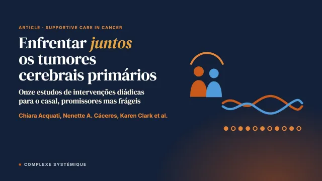 Enfrentar juntos os tumores cerebrais primários: uma revisão de escopo das intervenções psicossociais diádicas