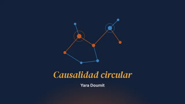 La causalidad circular: cuando la causa es también un efecto