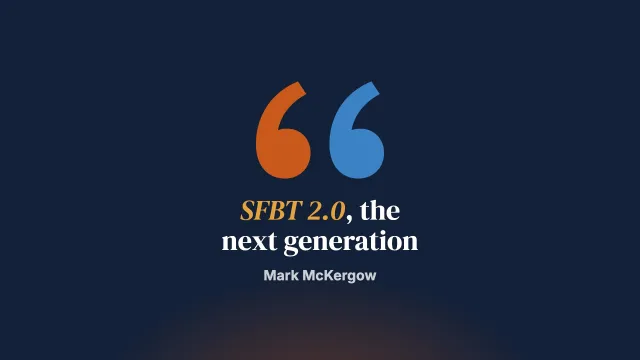 SFBT 2.0: The Next Generation of Solution-Focused Brief Therapy Has Already Arrived