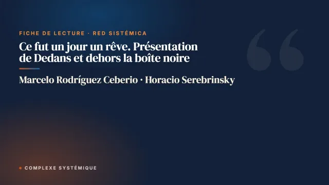 Ce fut un jour un rêve. Présentation de Dedans et dehors la boîte noire