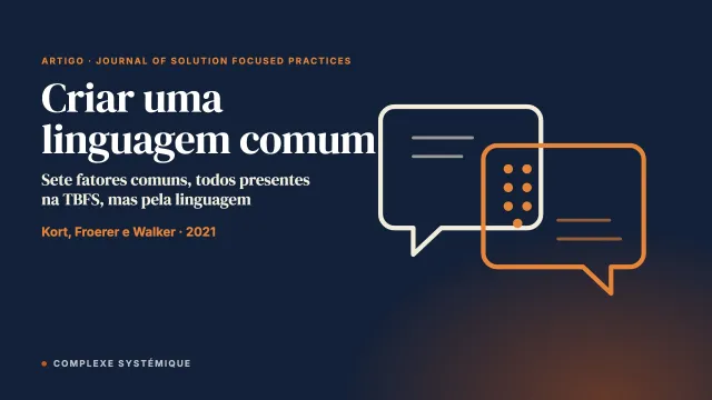 Criar uma linguagem comum: a TBFS no espelho dos fatores comuns e dos princípios da mudança