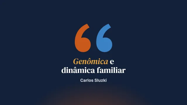 A articulação entre genômica e dinâmica familiar