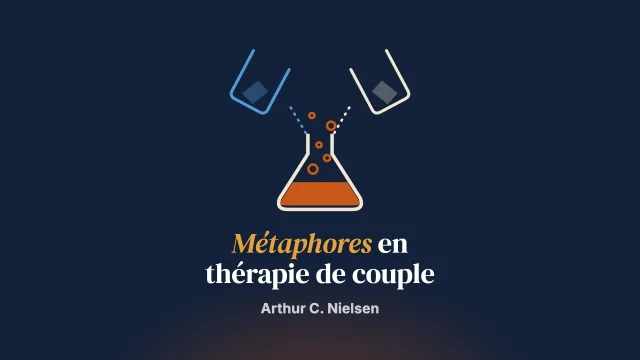 Réactions chimiques, nageurs en perdition, modes d’emploi : le pouvoir des métaphores en thérapie de couple