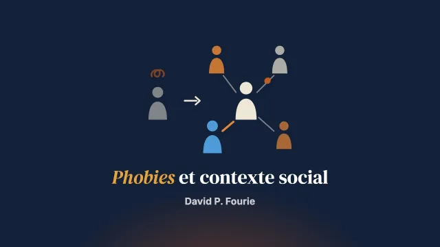 Traiter les phobies ou traiter les personnes ? Des acronymes et du contexte social