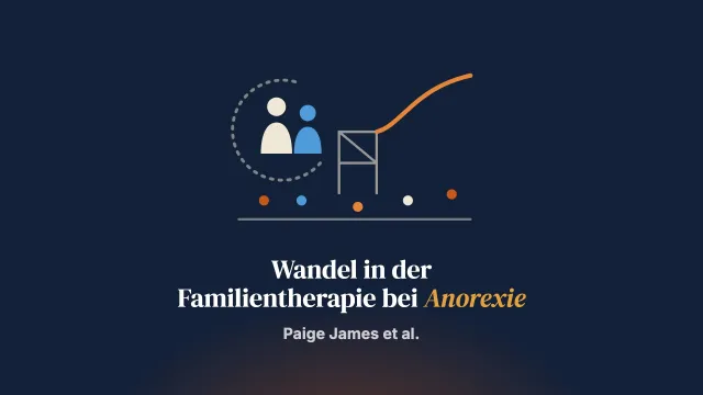 Welche Faktoren beeinflussen aus Sicht von Eltern und Bezugspersonen die Veränderung in der Familientherapie bei Anorexia nervosa?: eine qualitative Studie