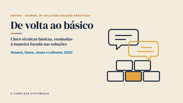De volta ao básico: usar e ensinar as técnicas básicas de comunicação de forma focada nas soluções