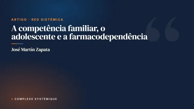 A competência familiar, o adolescente e a farmacodependência