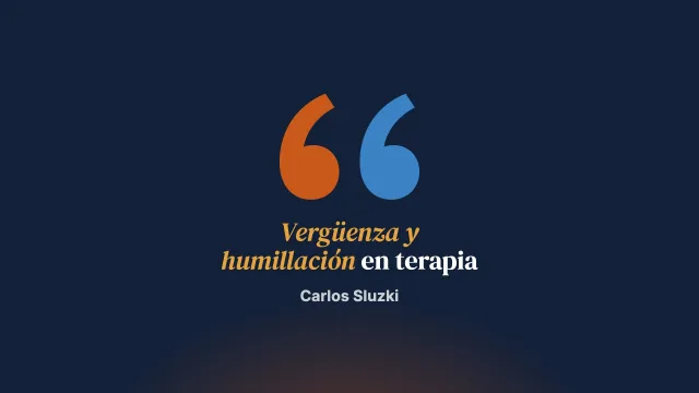 Trayectorias terapéuticas para pacientes entrampados en historias que generan vergüenza o humillación