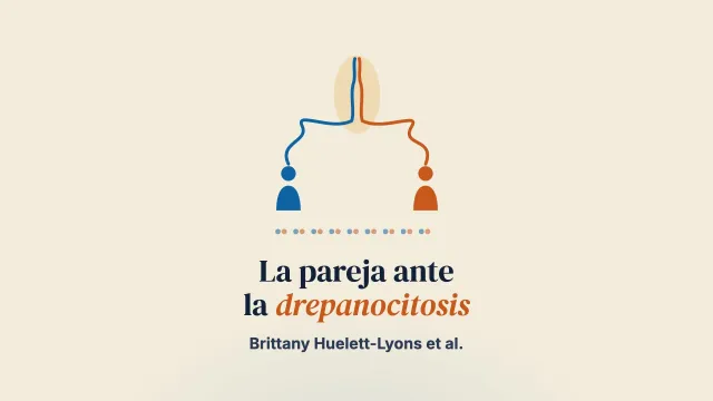 La enfermedad de células falciformes y las parejas jóvenes: comprender la influencia del significado compartido e individual en la vivencia de la enfermedad en pareja