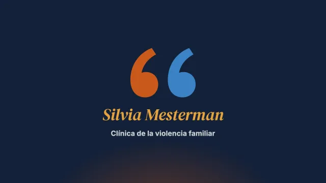 Clínica de la violencia familiar. Entrevista a Silvia Mesterman