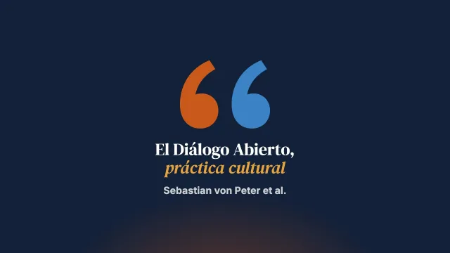 El Diálogo Abierto como práctica cultural - perspectivas críticas sobre los obstáculos de poder al enseñar y posibilitar este enfoque en la psiquiatría actual