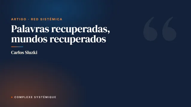 Palavras recuperadas, mundos recuperados