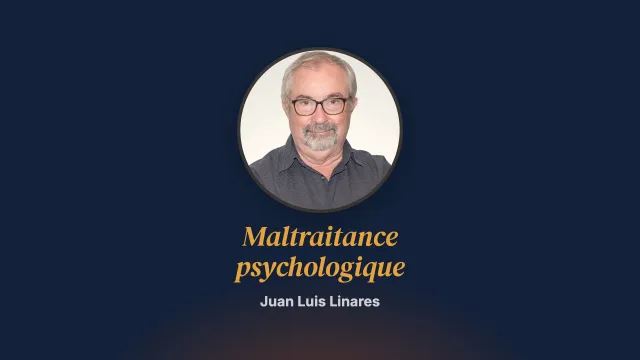 La maltraitance psychologique dans la famille et dans d’autres contextes