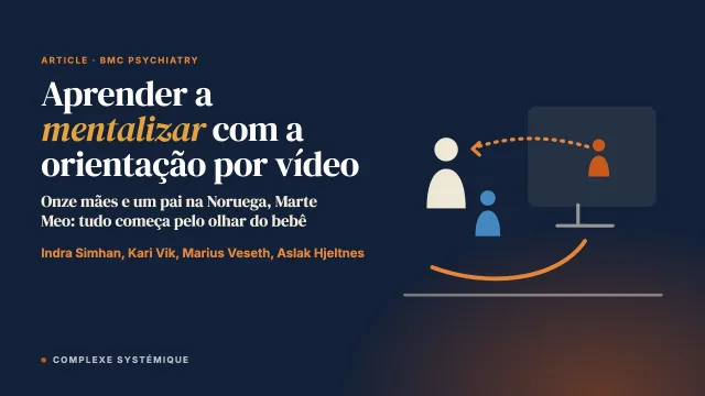 Aprender a mentalizar: a experiência de mudança de pais vulneráveis durante a orientação por vídeo em uma clínica de saúde mental do bebê