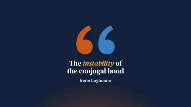 The instability of the conjugal bond
