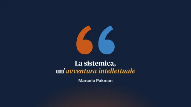 Terapia sistemica: la maturità professionale di un’avventura intellettuale