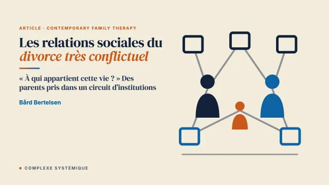 À qui appartient cette vie, au fond ? Explorer les relations sociales des dossiers de divorce très conflictuel dans le sud de la Norvège