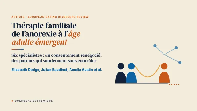 La thérapie familiale de l’anorexie mentale à l’âge adulte émergent : avis de spécialistes sur les données, les repères de pratique et les perspectives
