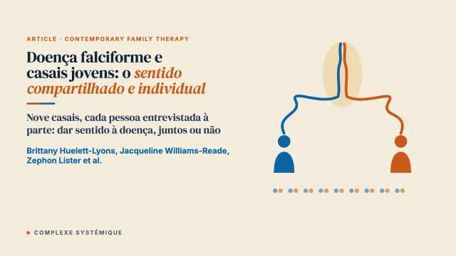 Doença falciforme e casais jovens: compreender a influência do sentido compartilhado e individual na experiência da doença no casal
