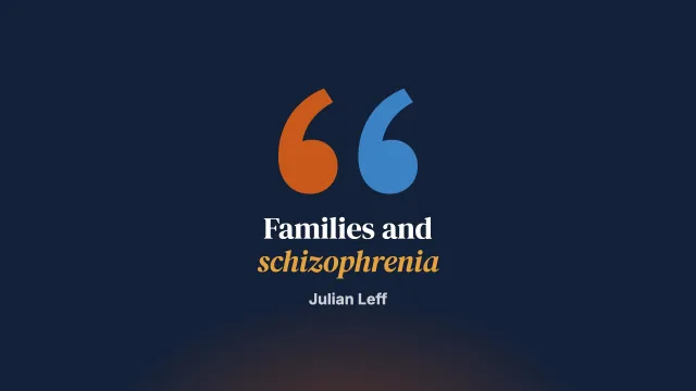 Working with the families of schizophrenic patients