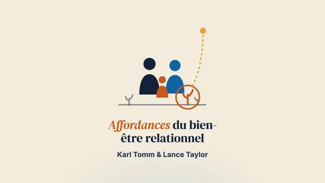 Affordances et opportunités pour le bien-être relationnel